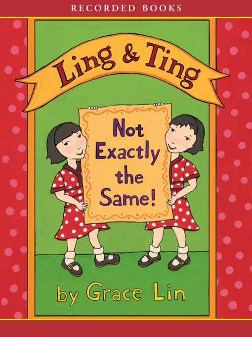 Title details for Not Exactly the Same by Grace Lin - Available